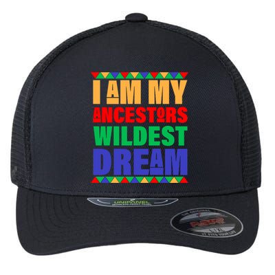 I Am My Ancestors Wildest Dream African Colors Flexfit Unipanel Trucker Cap