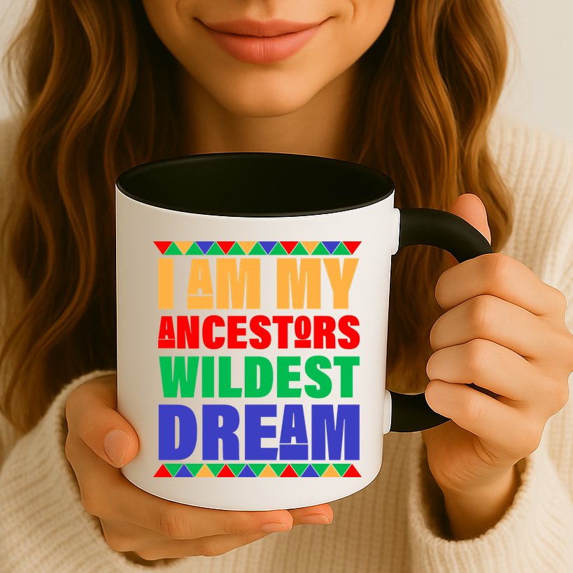 I Am My Ancestors Wildest Dream African Colors Mug