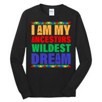 I Am My Ancestors Wildest Dream African Colors Tall Long Sleeve T-Shirt