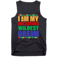 I Am My Ancestors Wildest Dream African Colors Tank Top