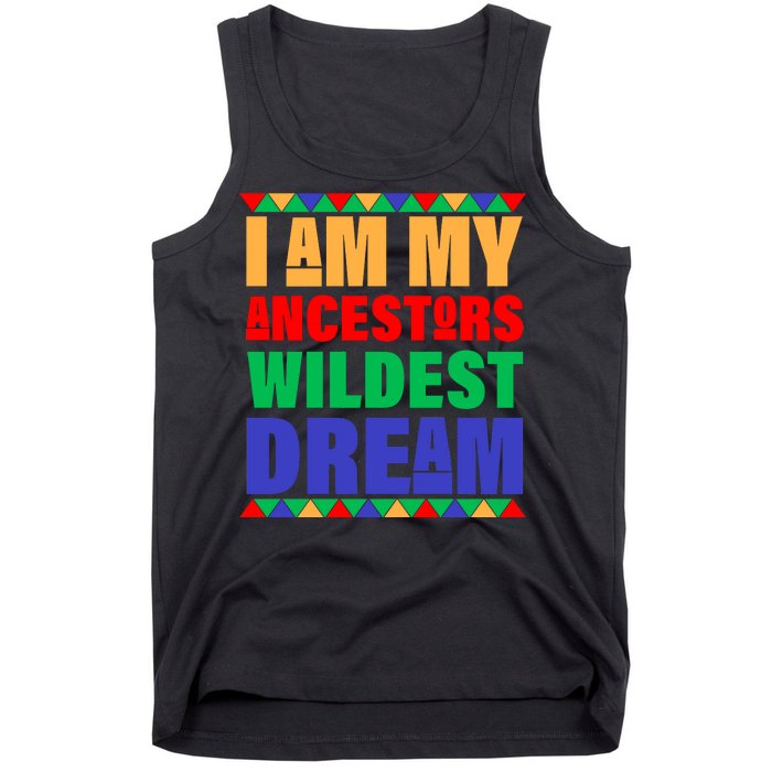 I Am My Ancestors Wildest Dream African Colors Tank Top