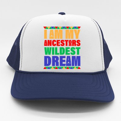 I Am My Ancestors Wildest Dream African Colors Trucker Hat