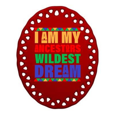 I Am My Ancestors Wildest Dream African Colors Ceramic Oval Ornament