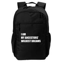 I Am My Ancestors' Wildest Dreams Backpack