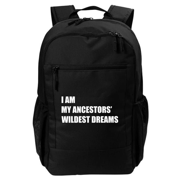 I Am My Ancestors' Wildest Dreams Backpack