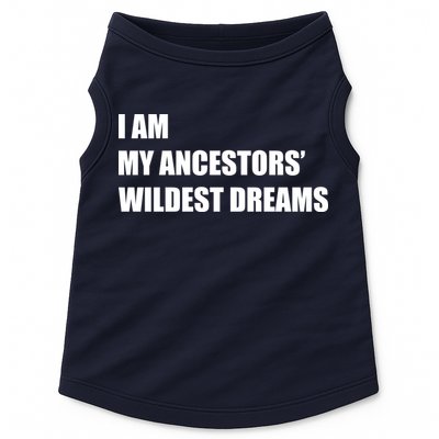 I Am My Ancestors' Wildest Dreams Doggie Tank