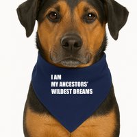 I Am My Ancestors' Wildest Dreams USA-Made Doggie Bandana