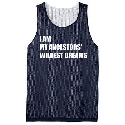 I Am My Ancestors' Wildest Dreams Mesh Reversible Basketball Jersey Tank