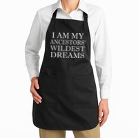 I Am My Ancestors' Wildest Dreams Funny Quote Apron