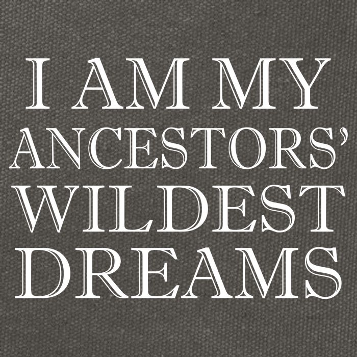 I Am My Ancestors' Wildest Dreams Funny Quote Cotton Canvas Backpack