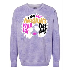 I Am My Ancestors Wildest Dreams History Colorblast Crewneck Sweatshirt