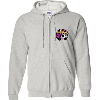 I Am My Ancestors Wildest Dreams History Full Zip Hoodie