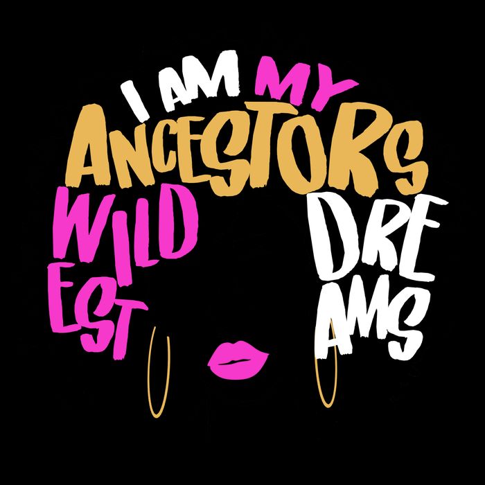 I Am My Ancestors Wildest Dreams History Mug