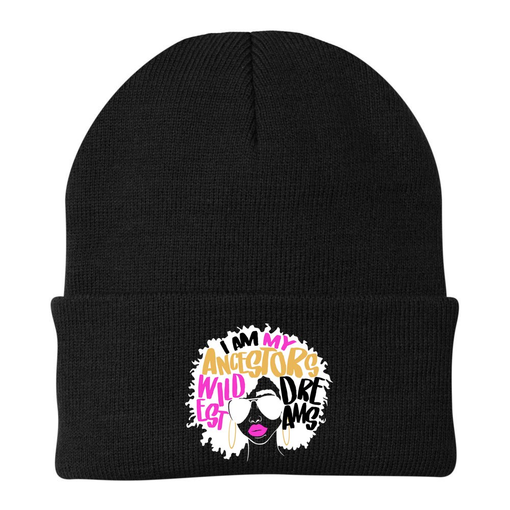 I Am My Ancestors Wildest Dreams History Beanie