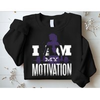 I Am My Motivation Gym Exercise Workout Sweatshirt