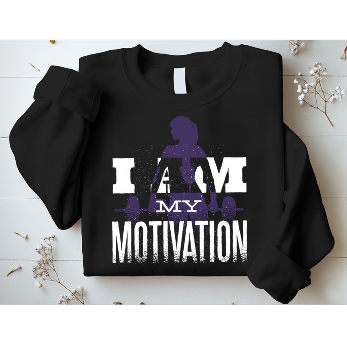 I Am My Motivation Gym Exercise Workout Sweatshirt