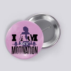 I Am My Motivation Gym Exercise Workout Button