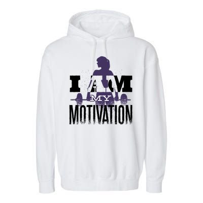 I Am My Motivation Gym Exercise Workout Garment-Dyed Fleece Hoodie