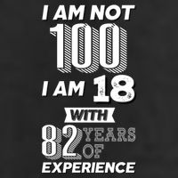 I Am Not 100 I Am 18 With 82 Years Of Experience 100th Birthday 7 Panel Mesh Trucker Snapback Hat