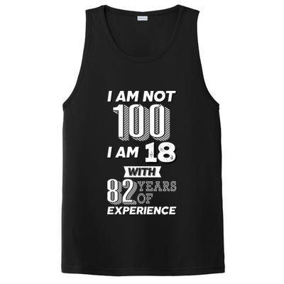 I Am Not 100 I Am 18 With 82 Years Of Experience 100th Birthday PosiCharge Competitor Tank