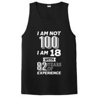 I Am Not 100 I Am 18 With 82 Years Of Experience 100th Birthday PosiCharge Competitor Tank