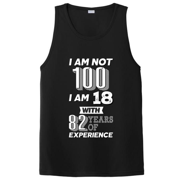 I Am Not 100 I Am 18 With 82 Years Of Experience 100th Birthday PosiCharge Competitor Tank