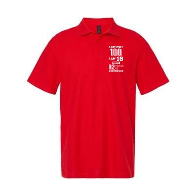 I Am Not 100 I Am 18 With 82 Years Of Experience 100th Birthday Polo