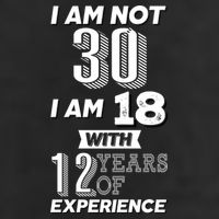 I Am Not 30 I Am 18 With 12 Years Of Experience 30th Birthday Cool Comfort Performance Bucket Hat