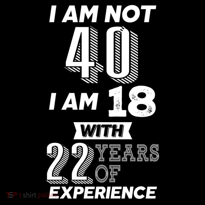 I Am Not 40 I Am 18 With 22 Years Of Experience 40th Birthday Impact Tech Backpack