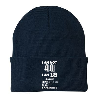I Am Not 40 I Am 18 With 22 Years Of Experience 40th Birthday Beanie
