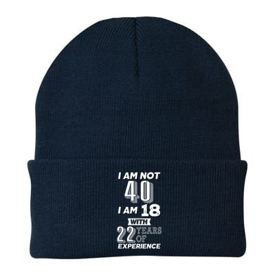 I Am Not 40 I Am 18 With 22 Years Of Experience 40th Birthday Knit Cap Winter Beanie