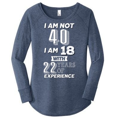 I Am Not 40 I Am 18 With 22 Years Of Experience 40th Birthday Women's Perfect Tri Tunic Long Sleeve Shirt