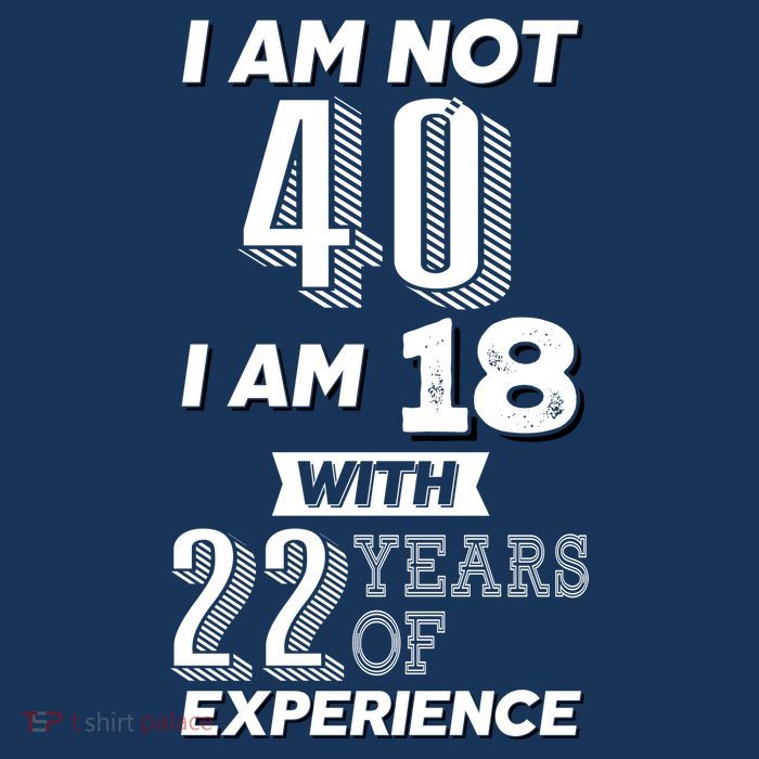 I Am Not 40 I Am 18 With 22 Years Of Experience 40th Birthday Flatbill Hat