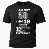 I Am Not 50 I Am 18 With 32 Years Of Experience 50th Birthday Performance Shirt