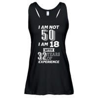 I Am Not 50 I Am 18 With 32 Years Of Experience 50th Birthday Ladies Essential Flowy Tank