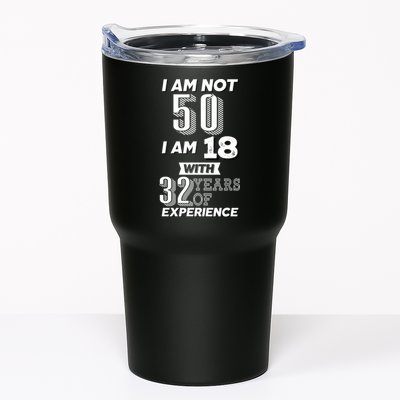 I Am Not 50 I Am 18 With 32 Years Of Experience 50th Birthday Tumbler