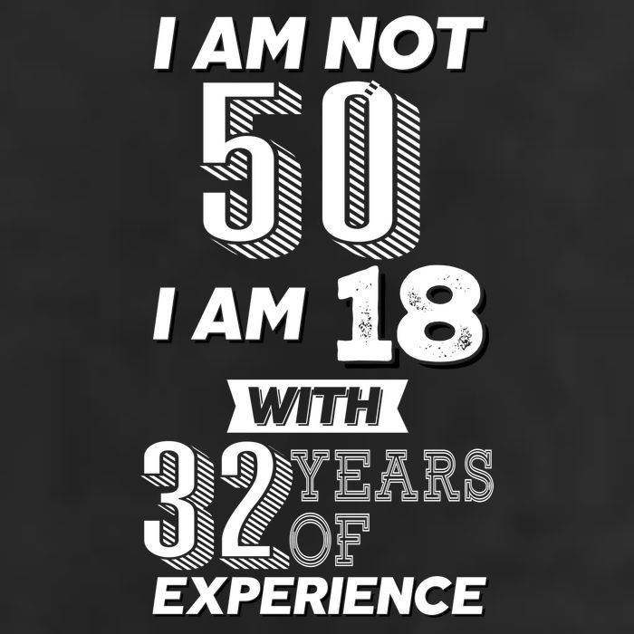 I Am Not 50 I Am 18 With 32 Years Of Experience 50th Birthday Tumbler