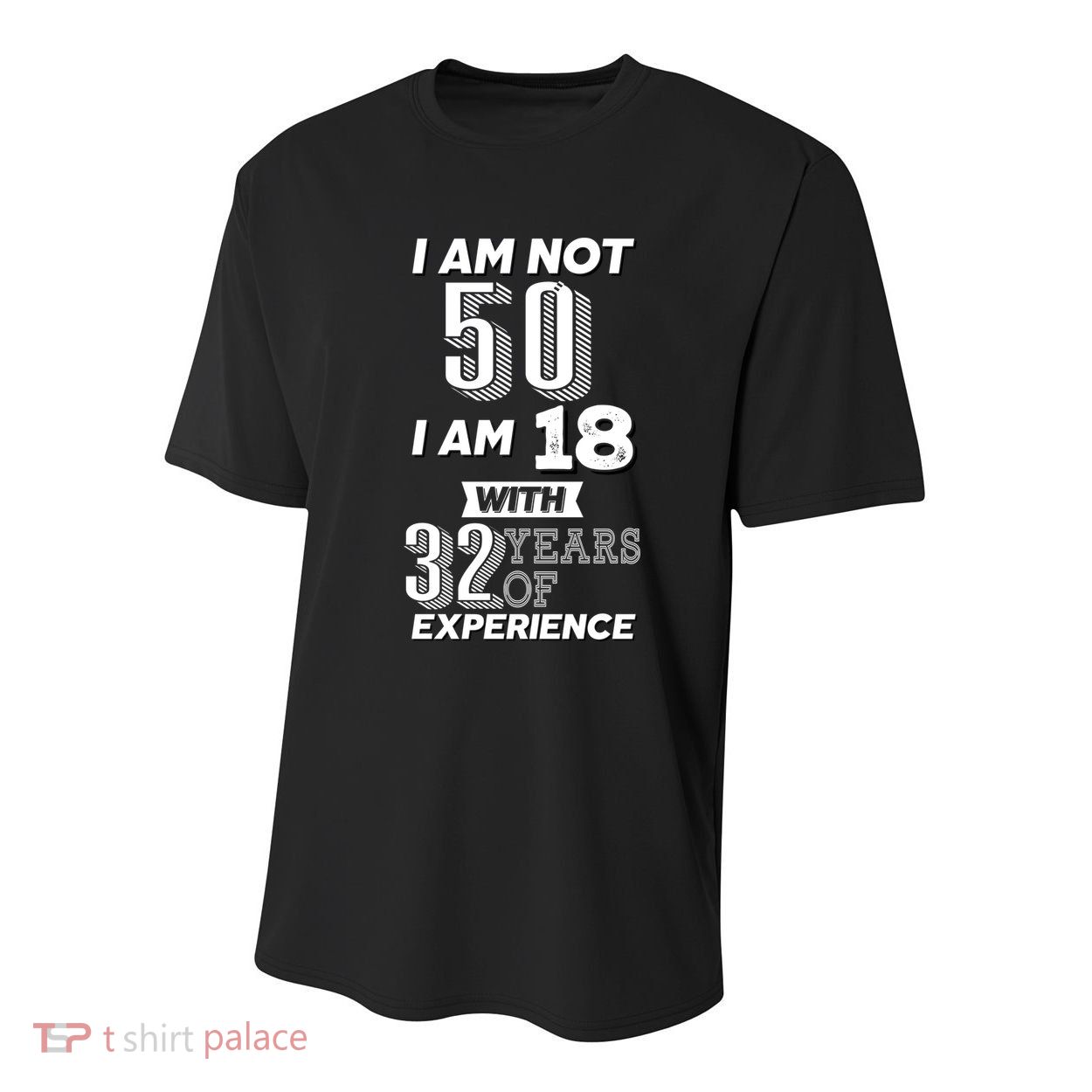 I Am Not 50 I Am 18 With 32 Years Of Experience 50th Birthday Youth Performance Sprint T-Shirt