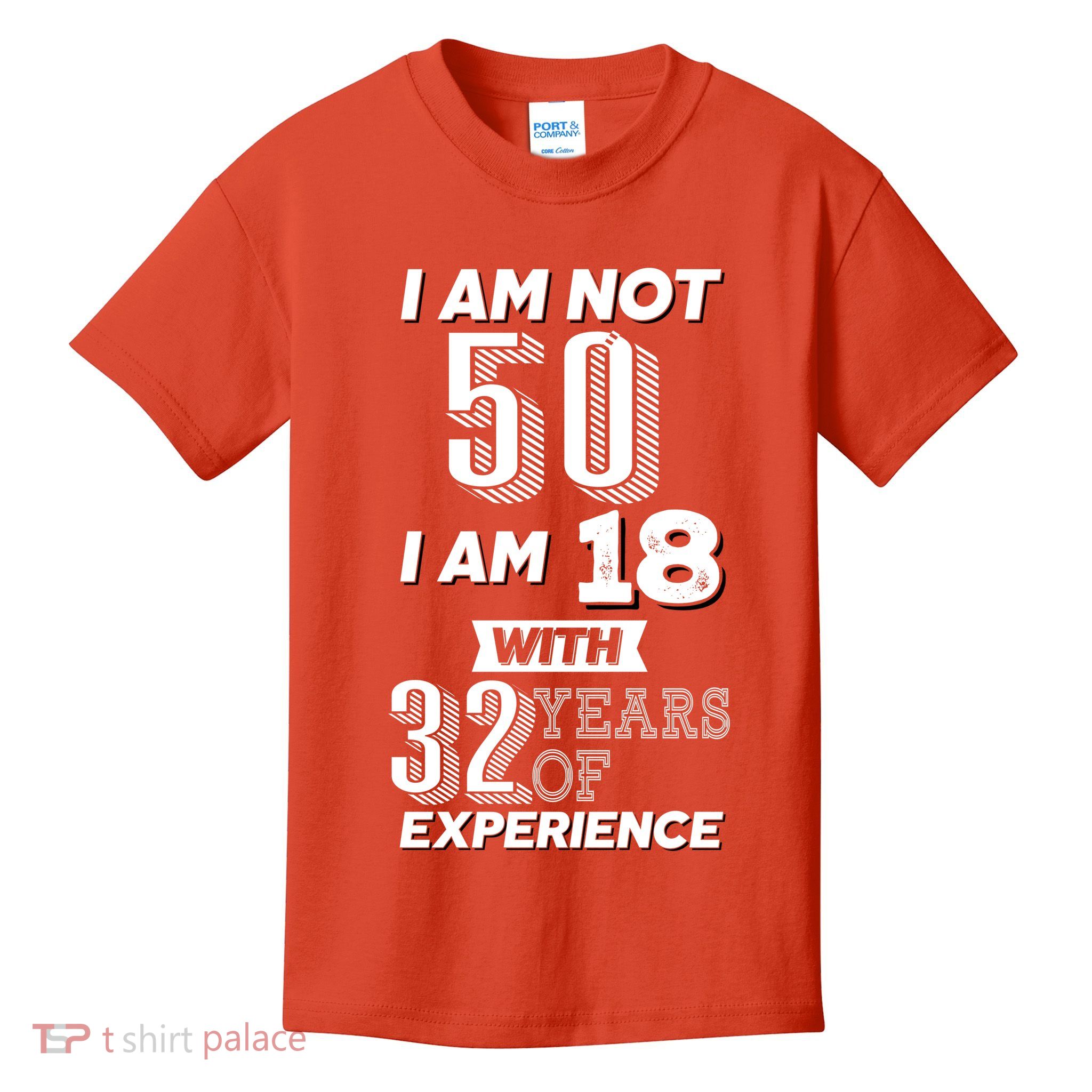 I Am Not 50 I Am 18 With 32 Years Of Experience 50th Birthday Kids T-Shirt