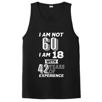 I Am Not 60 I Am 18 With 42 Years Of Experience 60th Birthday PosiCharge Competitor Tank