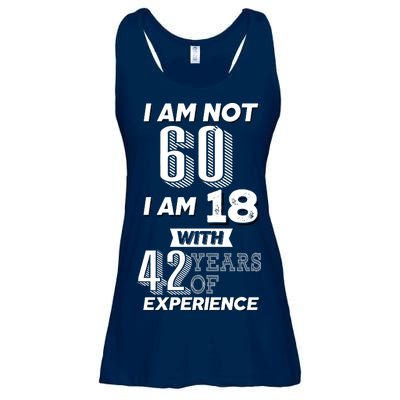 I Am Not 60 I Am 18 With 42 Years Of Experience 60th Birthday Ladies Essential Flowy Tank