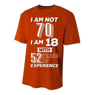 I Am Not 70 I Am 18 With 52 Years Of Experience 70th Birthday Youth Performance Sprint T-Shirt