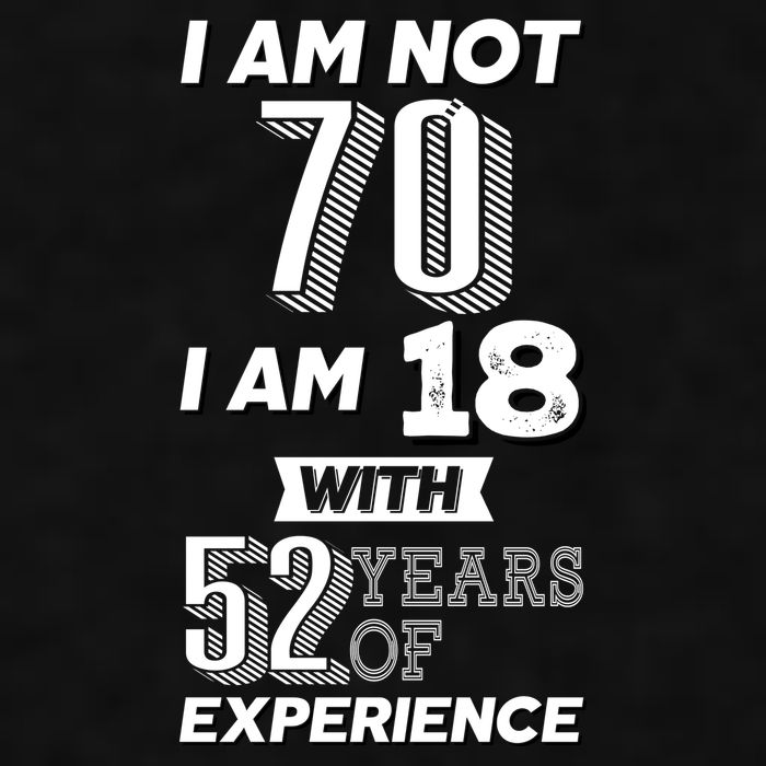 I Am Not 70 I Am 18 With 52 Years Of Experience 70th Birthday Ladies PosiCharge Tri-Blend Wicking Tank