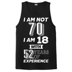 I Am Not 70 I Am 18 With 52 Years Of Experience 70th Birthday PosiCharge Competitor Tank