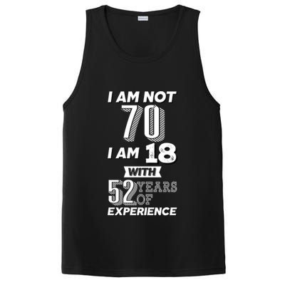 I Am Not 70 I Am 18 With 52 Years Of Experience 70th Birthday PosiCharge Competitor Tank