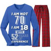 I Am Not 70 I Am 18 With 52 Years Of Experience 70th Birthday Women's Long Sleeve Flannel Pajama Set 