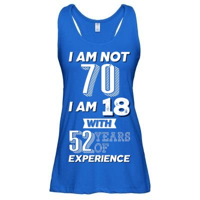 I Am Not 70 I Am 18 With 52 Years Of Experience 70th Birthday Ladies Essential Flowy Tank