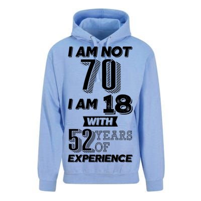 I Am Not 70 I Am 18 With 52 Years Of Experience 70th Birthday Unisex Surf Hoodie