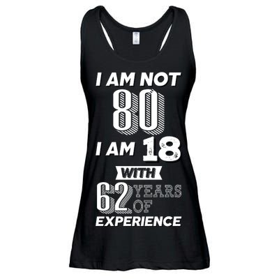 I Am Not 80 I Am 18 With 62 Years Of Experience 80th Birthday Ladies Essential Flowy Tank