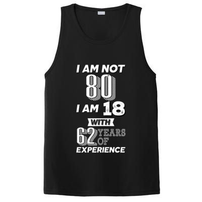 I Am Not 80 I Am 18 With 62 Years Of Experience 80th Birthday PosiCharge Competitor Tank